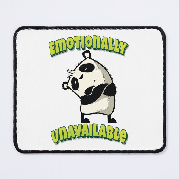 Item preview, Emotionally Unavailable Panda designed and sold by GoodVibesWX9.