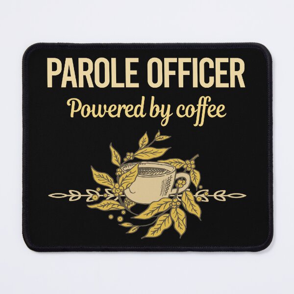 Item preview, Powered By Coffee Parole Officer designed and sold by toniabrendaom.