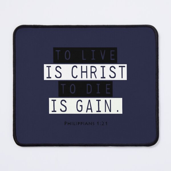 Item preview, Philippians 1 21 designed and sold by AdamKroen.