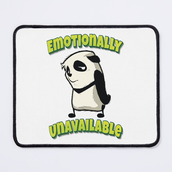Item preview, Emotionally Unavailable Panda designed and sold by GoodVibesWX9.