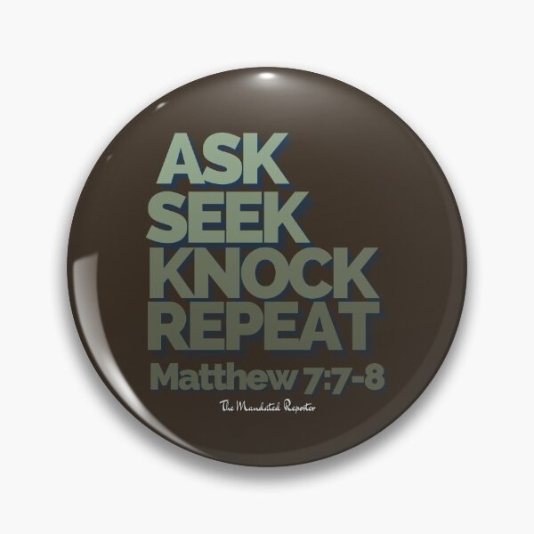 Item preview, Ask Seek, Knock Repeat - Agate designed and sold by TheReporter1.