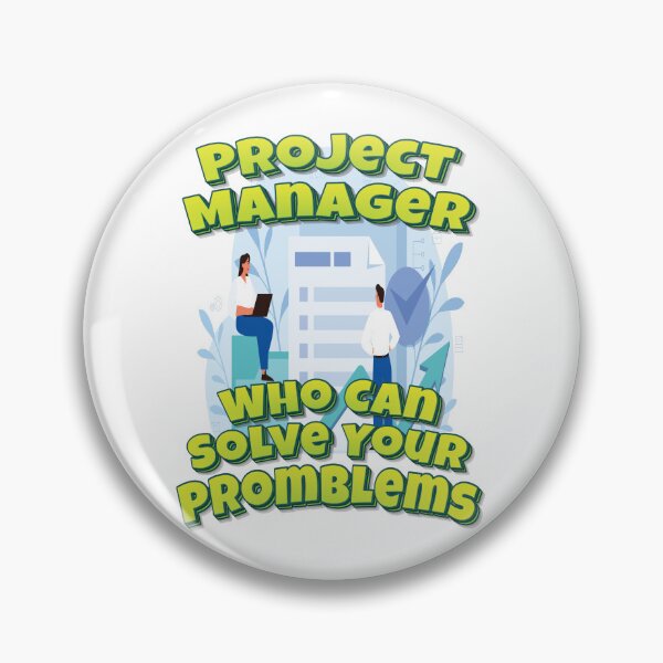 Item preview, Project Manager Who Can Solve Your Promblems designed and sold by GoodVibesWX9.