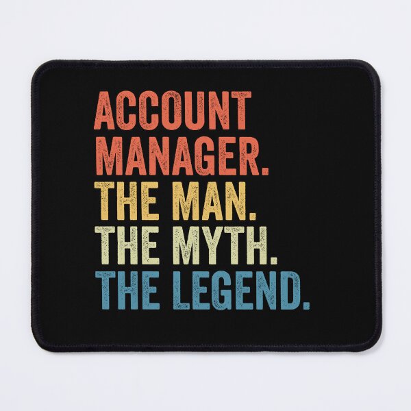 Item preview, Account Manager The Man The Myth The Legend: Funny Account Manager Dad Gift designed and sold by Adexyl.