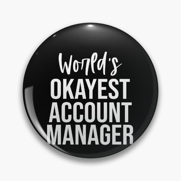 Item preview, World's Okayest Account Manager: Funny Account Management Gift designed and sold by Adexyl.