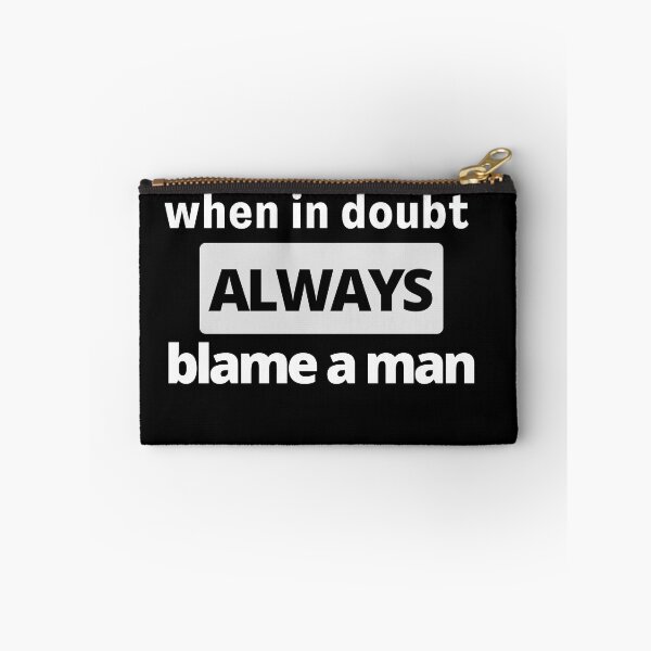 Item preview,  when in doubt always blame a man Shirt designed and sold by hossam ayed.