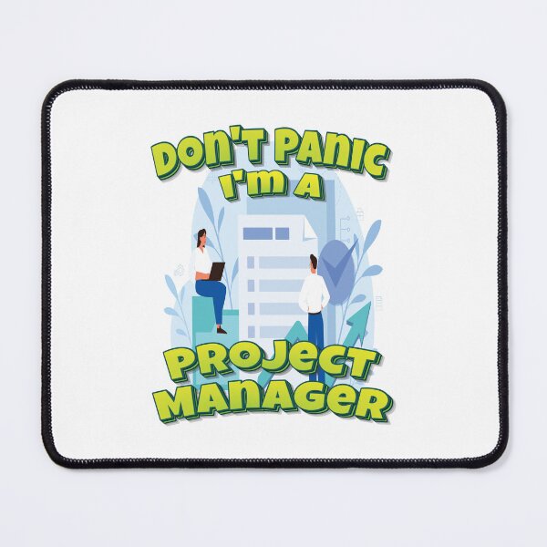 Item preview, Don't Panic I'm A Project Manager designed and sold by GoodVibesWX9.