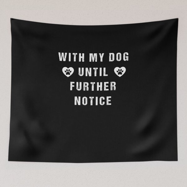 Item preview, Womens with My Dog Until Further Notice Tshirt Funny Pet Puppy Animal Lover Graphic Tee designed and sold by midodesign20.