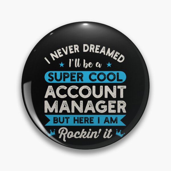 Item preview, Funny Account Manager Gift: I Never Dream I'll Be A Super Cool Account Manager designed and sold by Adexyl.