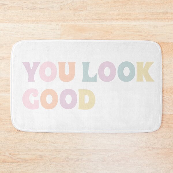 Item preview, you look good designed and sold by Claire Dougherty.