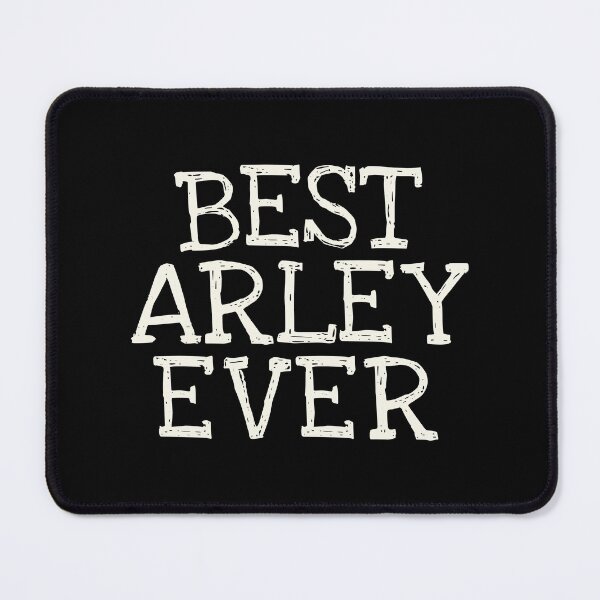 Item preview, Best Arley Ever Funny Personalized Name designed and sold by MariosNydras.