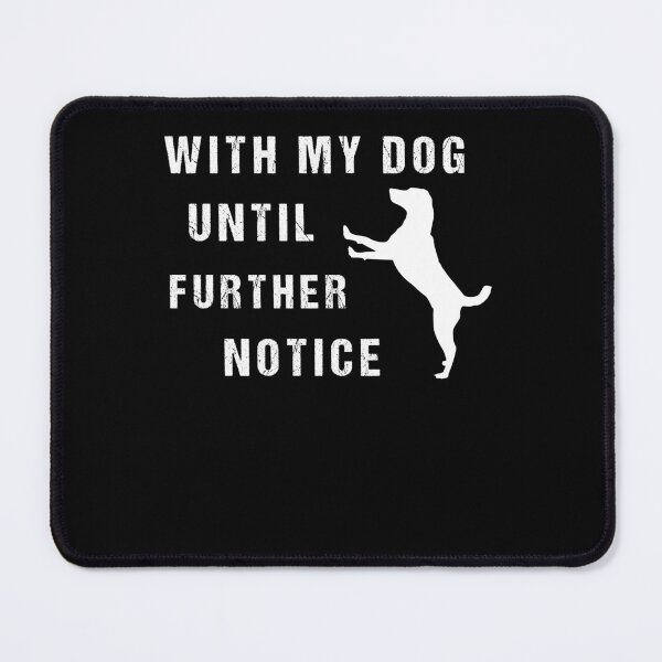 Item preview, Womens with My Dog Until Further Notice Tshirt Funny Pet Puppy Animal Lover Graphic Tee designed and sold by midodesign20.