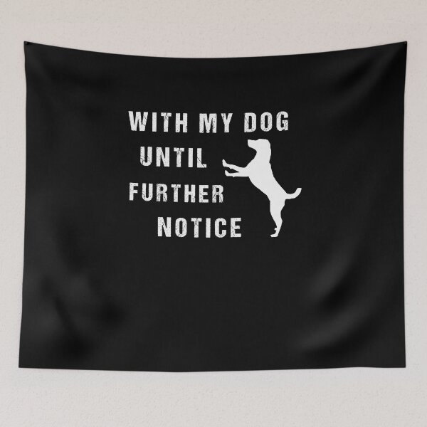 Item preview, Womens with My Dog Until Further Notice Tshirt Funny Pet Puppy Animal Lover Graphic Tee designed and sold by midodesign20.