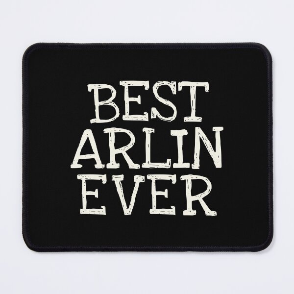 Item preview, Best Arlin Ever Funny Personalized Name designed and sold by MariosNydras.