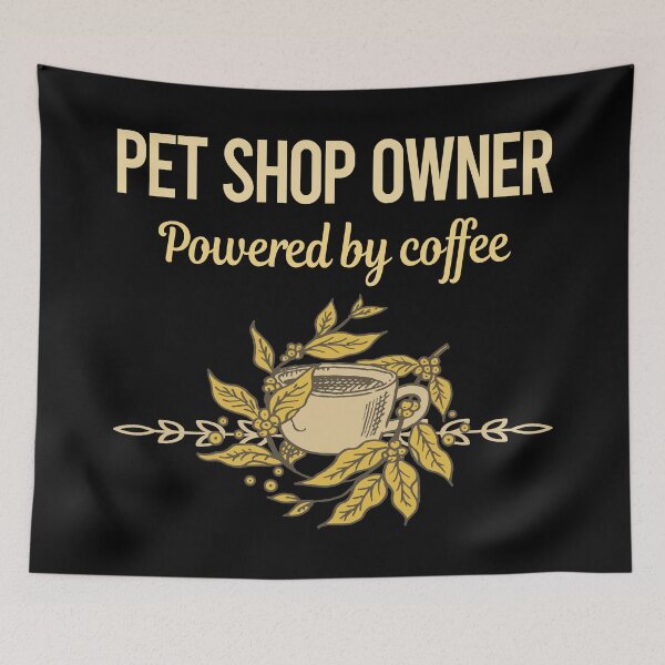 Item preview, Powered By Coffee Pet Shop Owner designed and sold by toniabrendaom.