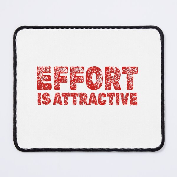 Item preview, Effort is Attractive designed and sold by IyakMan.