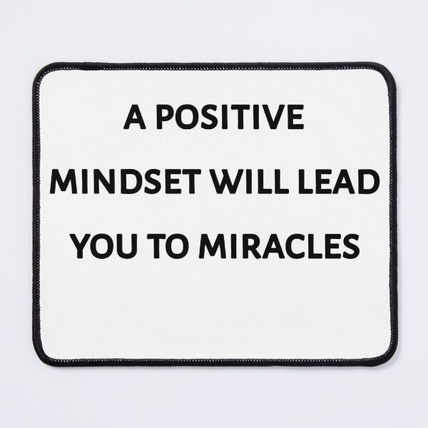 Item preview, A positive mindset Will lead you to miracles designed and sold by Itaxi.
