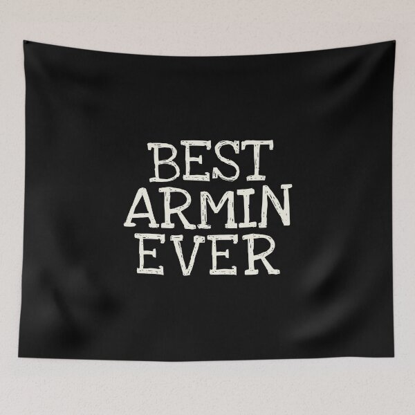 Item preview, Best Armin Ever Funny Personalized Name designed and sold by MariosNydras.