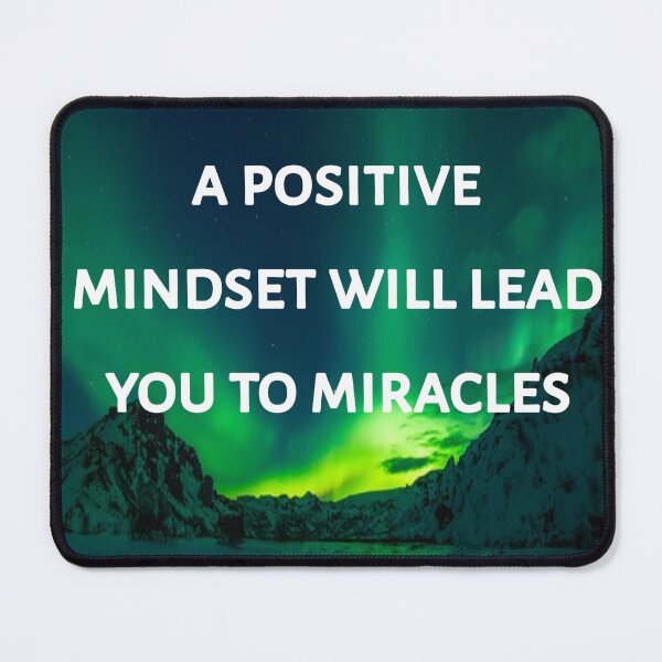 Item preview, A positive mindset Will lead you to miracles designed and sold by Itaxi.