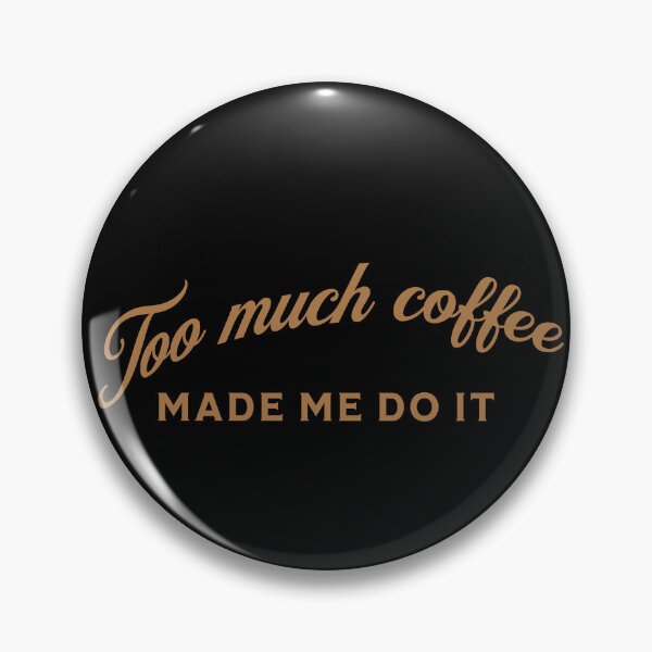 Artikelvorschau, Zu viel Kaffee hat mich dazu gebracht, es zu tun - lustiges Retro-Design entworfen und verkauft von BadassDude.