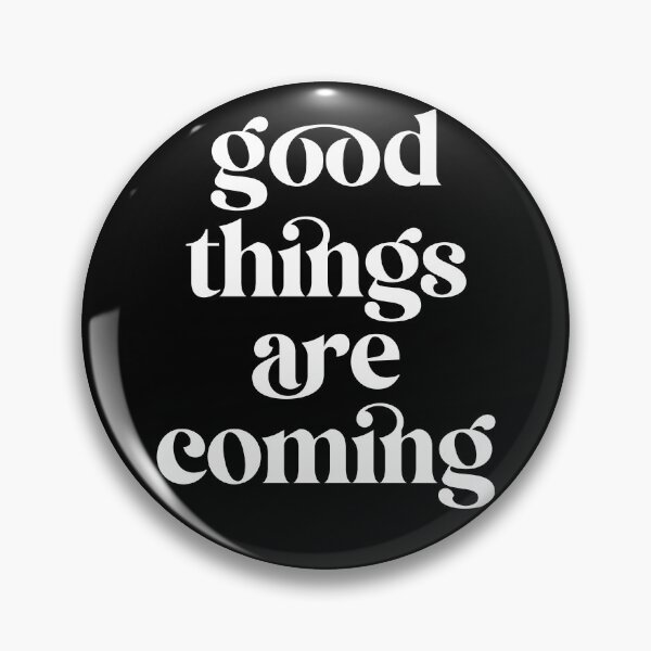 Item preview, Good things are coming V2 designed and sold by SarahJisri.