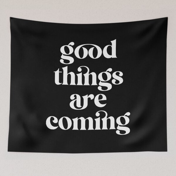 Item preview, Good things are coming V2 designed and sold by SarahJisri.