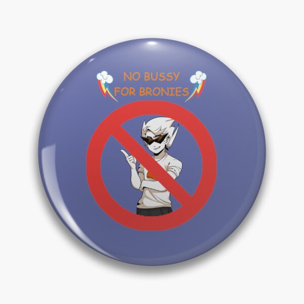 Item preview, dirk strider - no bussy for bronies   designed and sold by aCorvidsHoard.