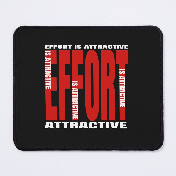 Item preview, Effort is Attractive designed and sold by IyakMan.