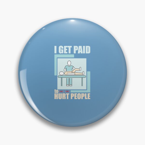 Item preview, I Get Paid To Hurt People Licensed Massage Therapist PT designed and sold by ElirNargassi.