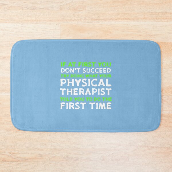 Item preview, If At First You Don’t Succeed Try Doing What Your Physical Therapist Said First   designed and sold by ElirNargassi.