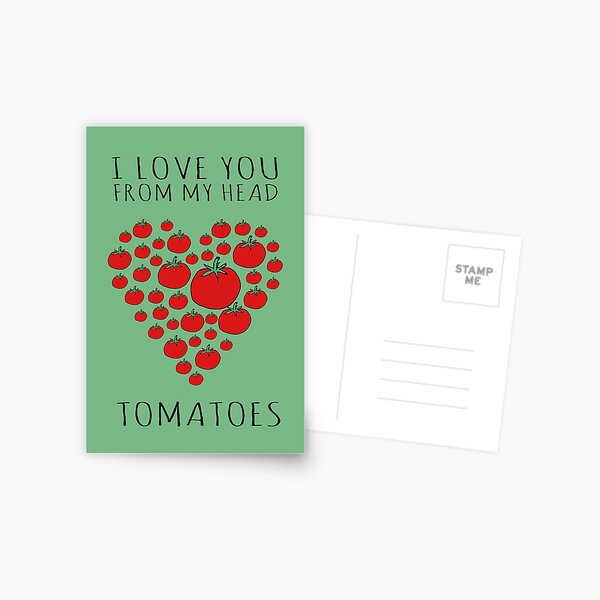 I LOVE YOU FROM MY HEAD TOMATOES Postcard