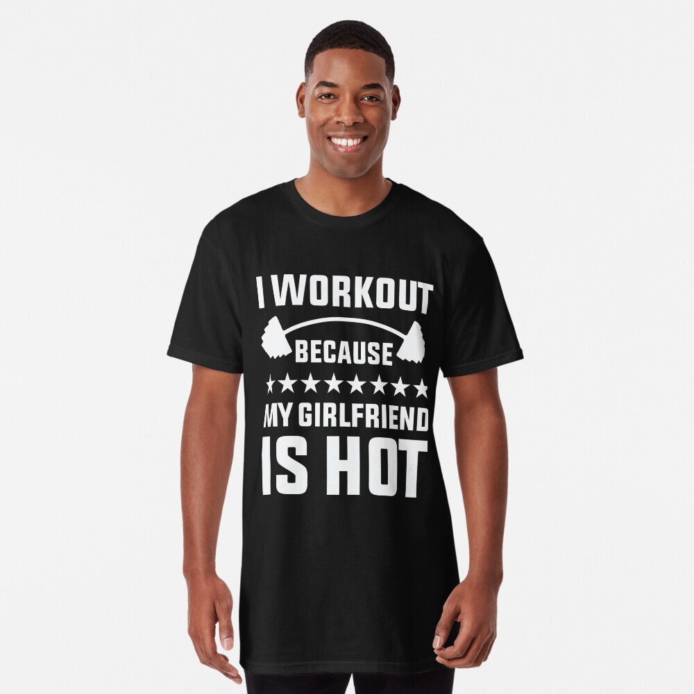 Funny gym and workout meme - i workout because my girlfriend is hot