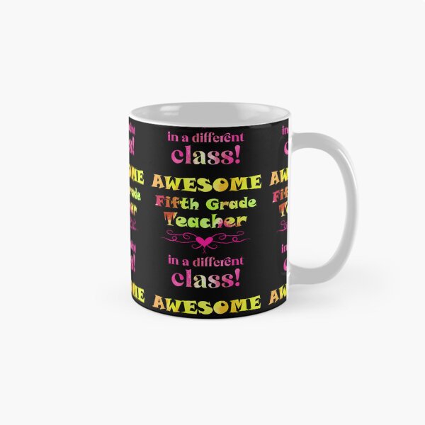 Item preview, AWESOME Fifth Grade Teacher in a different class designed and sold by captainpeter.