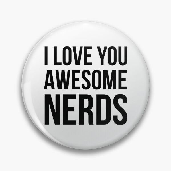 Item preview, I love you awesome nerds   designed and sold by StacyJoDesigns.