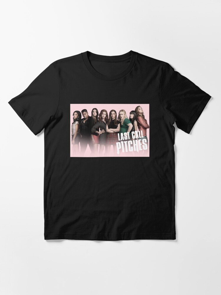 Last Call Pitches  Pitch Perfect   Essential T-Shirt