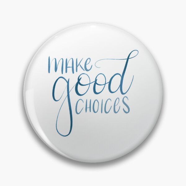 Item preview, make good choices   designed and sold by StacyJoDesigns.