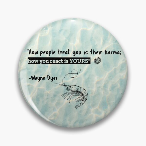 Item preview, Inspiration Of Life ♡♡ Wayne Dyer Positive Quotes “How people treat you is their karma; how you react is yours.” designed and sold by Rodayna Elnaggar.