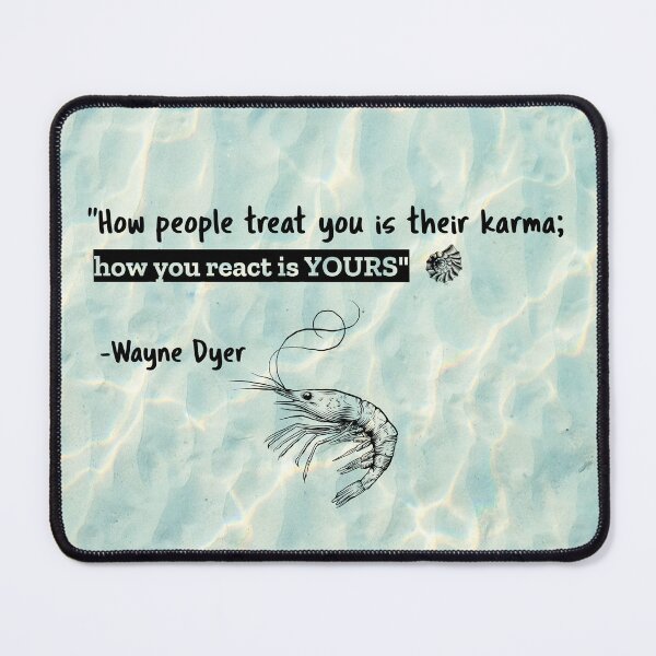 Item preview, Inspiration Of Life ♡♡ Wayne Dyer Positive Quotes “How people treat you is their karma; how you react is yours.” designed and sold by Rodayna Elnaggar.