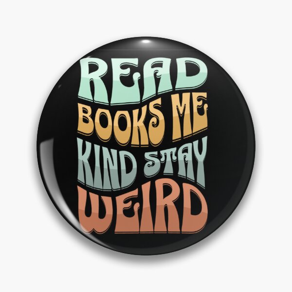 Item preview, Read Books Be Kind Stay Weird design designed and sold by ketkidesign.