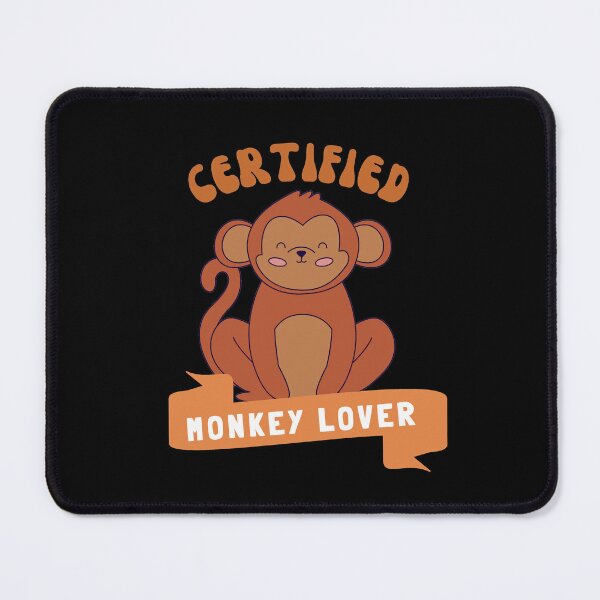 Item preview, Certified Monkey Lover designed and sold by GasconyPassion.