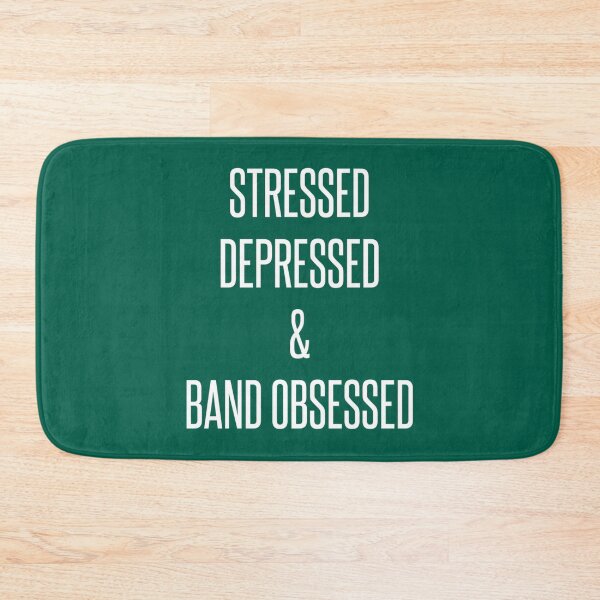 Item preview, stressed, depressed _amp_ band obsessed   designed and sold by ValeriaEdith.