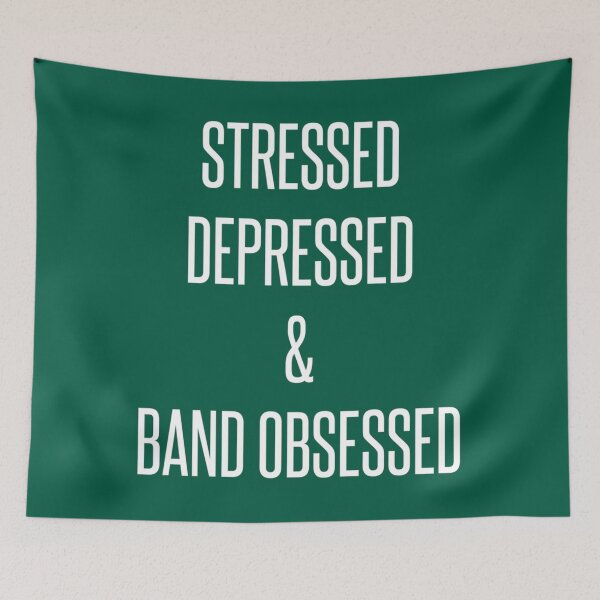 Item preview, stressed, depressed _amp_ band obsessed   designed and sold by ValeriaEdith.