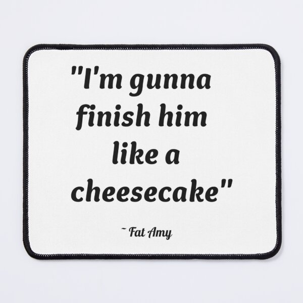 Item preview, Finish Him Like A Cheesecake designed and sold by StacyJoDesigns.