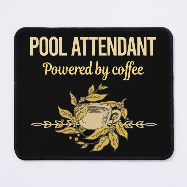 Item preview, Powered By Coffee Pool Attendant designed and sold by toniabrendaom.