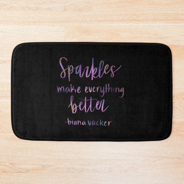 Item preview, Sparkles Make Everything Better_quot_ designed and sold by OpalCosmosz.
