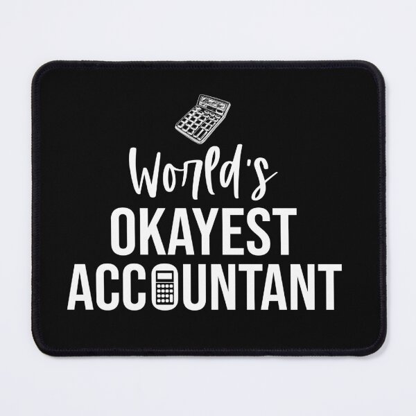 Item preview, World's Okayest Accountant: Accounting Gift Funny Accountant designed and sold by Adexyl.