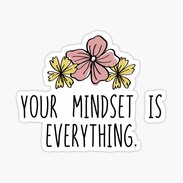 Your mindset is everything - Baylen Levine Sticker