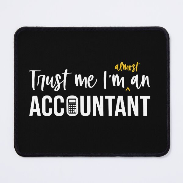 Item preview, Trust Me I'm Almost An Accountant: Accounting Gift Funny Future Accountant designed and sold by Adexyl.
