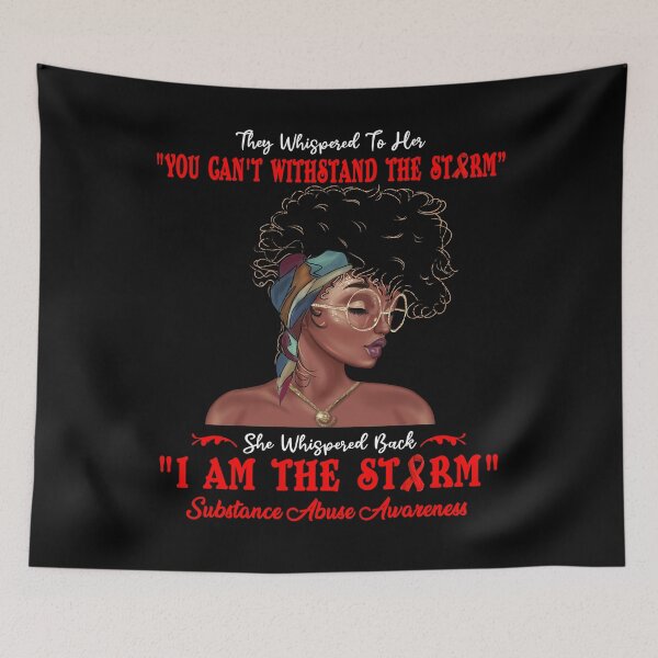 Item preview, I Am The Storm Substance Abuse Awareness designed and sold by Gillosina.