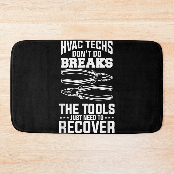 Item preview, Hvac Techs Don't Do Breaks The Tools Just Need To Recover  designed and sold by u8ritaae.