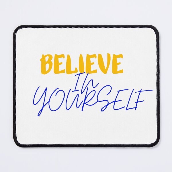 Item preview, BELIEVE IN YOURSELF designed and sold by TopWaw ⭐⭐⭐⭐⭐.
